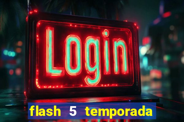 flash 5 temporada ep 9 continua em arrow